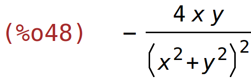 (%o48)	-(4*x*y)/(x^2+y^2)^2